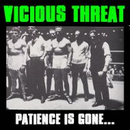 Vicious Threat - Patience is gone ...LP