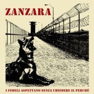 Zanzara - I Fedeli Aspettano Senza Chiedere Il Perché LP